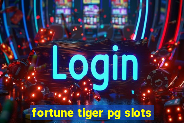 fortune tiger pg slots